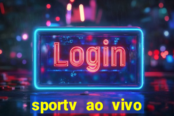 sportv ao vivo mega canais